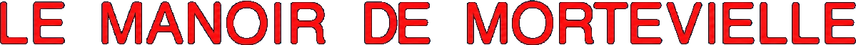 Logo du jeu Manoir de Mortevielle, Le